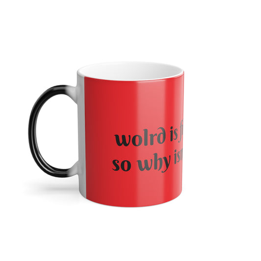 Mug Funny Quote Bold Line Color Morphing 11oz